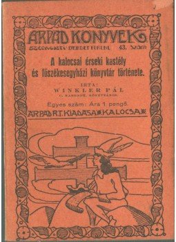 Winkler Pál - A kalocsai érseki kastély és főszékesegyházi könyvtár története, Kalocsa 1932 antikvár könyv