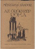 Mészáros Sándor - Az örökszép Róma. [Úti jegyzetek.] (Dedikált.)