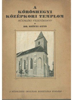Dr. Szőnyi Ottó - A kőröshegyi középkori templom, Budapest 1924 antikvár könyv