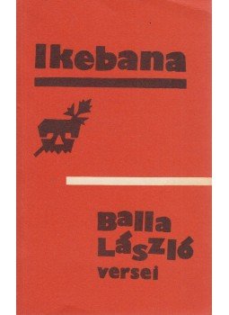 Balla László - Ikebana (dedikált) Balla László - Ikebana (dedikált), Ungvár-Budapest 1993 antikvár könyv