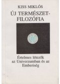 Kiss Miklós - Új természetfilozófia III. - Értelmes létezők az Univerzumban és az emberiség (dedikált)