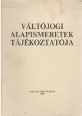 Dr. Hidas János - Váltójogi alapismeretek tájékoztatója