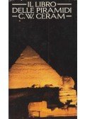 C. W. Ceram - Il libro delle piramidi