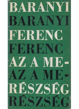 Baranyi Ferenc - Az a merészség (dedikált) Baranyi Ferenc - Az a merészség (dedikált), Budapest 1966 antikvár könyv