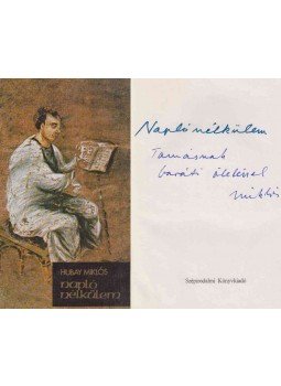 Hubay Miklós - Napló nélkülem (Dedikált) Hubay Miklós - Napló nélkülem (Dedikált), Budapest 1978 antikvár könyv