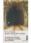 Moody, Raymond A. - Élet az élet után