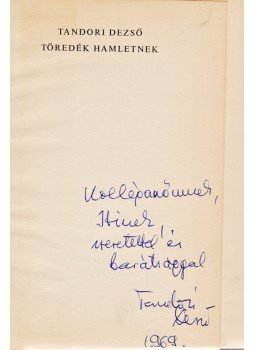 Tandori Dezső - Töredék Hamletnek (dedikált) Tandori Dezső - Töredék Hamletnek (dedikált), Budapest 1968 antikvár könyv