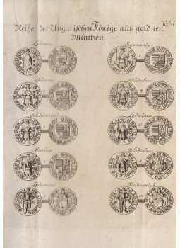 Mellen, Jacob von - Series regum Hungariae e nummis aureis. Das ist: Eine Reihe ungarischer Könige aus goldnen Münzen. Nach der beygefügten Lateinischen Urschrift ins Teutsche gebracht., Boroszló–Lipcse 1750 antikvár könyv
