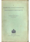 Szentiványi Béla - A piarista kusztodiátus gazdaságtörténete