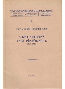Nagy J. Győző, Klekner Tibor - A két Althann váci püspöksége, Vác 1941 antikvár könyv
