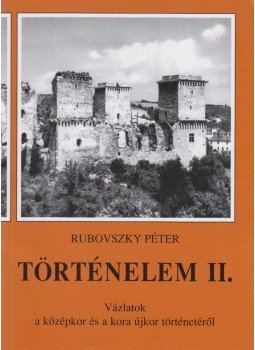 Rubovszky Péter - Történelem II., Budapest 2011 antikvár könyv