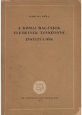 Dr. Marton Géza - A római magánjog elemeinek tankönyve