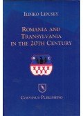 Lipcsey Ildikó - Romania and Transylvania in the 20th Century