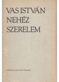 Vas István - Nehéz szerelem (dedikált)