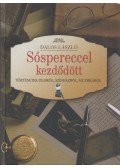 Dalos László - Sóspereccel kezdődött (dedikált)