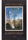 Kovács András Ferenc - Kompletórium (dedikált)