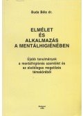 Dr. Buda Béla - Elmélet és alkalmazás a mentálhigiénében (Dedikált)