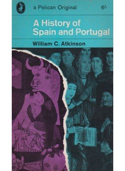 William C. Atkinson - A History of Spain & Portugal William C. Atkinson - A History of Spain & Portugal, Harmondsworth 1965 antikvár könyv
