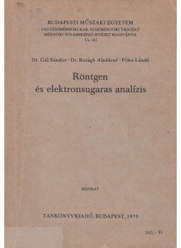 Dr. Gál Sándor, Dr. Buzágh Aladárné, Pólos László - Röntgen és elektronsugaras analízis, Budapest 1976 antikvár könyv