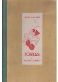 Hárs László - Tóbiás, a gyáva óriás
