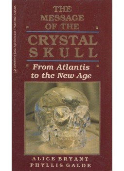 Alice Bryant, Phyllis Galde - The Message of the Crystal Skull, St. Paul 1989 antikvár könyv