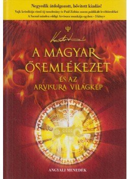Kozsdi Tamás - A magyar ősemlékezet és az arvisura világkép, Budapest 2016 antikvár könyv