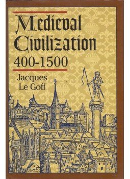 Jacques Le Goff - Medieval Civilization 400-1500 Jacques Le Goff - Medieval Civilization 400-1500, New York 2000 antikvár könyv