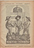 Hermann Győző (szerk.) - Magyar cserkész. A Magyar Cserkészszövetség hivatalos lapja. III. évfolyam, 1–12. szám (1922.) [Egybekötve, teljes.]