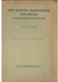 Gárdonyi Albert - Pest hatósági szervezetének kialakulása a Szlávy-féle statutumig