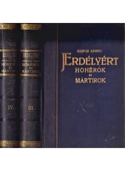Gáspár Ármin - Hóhérok és mártírok. I–II. kötet. (Előszó: Urmánczy Nándor.) [Teljes.], Budapest 1929 antikvár könyv
