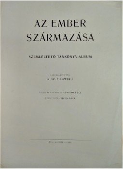 M. Sz. Pliszeckij (összeáll.) - Az ember származása, Budapest 1950 antikvár könyv