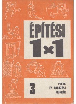 Ottoné Bánfai Katalin - Falak és falazási munkák, Budapest 1980 antikvár könyv