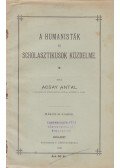 Acsay Antal - A humanisták és scholasztikusok küzdelme. Második kiadás.