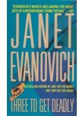 EVANOVICH,JANET - Three to Get Deadly