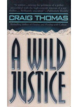 Craig, Thomas - A Wild Justice Craig, Thomas - A Wild Justice, New York 1996 antikvár könyv