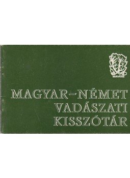  - Magyar–német vadászati kisszótár., Budapest 1983 antikvár könyv