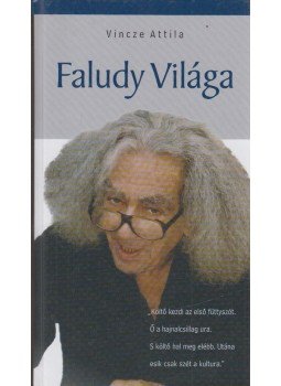 Vincze Attila - Faludy világa (dedikált) Vincze Attila - Faludy világa (dedikált), Budapest 0 antikvár könyv