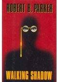 Robert B. Parker - Walking Shadow