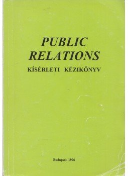 Dr. Sándor Imre - Public Relations Dr. Sándor Imre - Public Relations, Budapest 1996 antikvár könyv