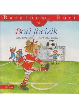 Liane Schneider - Bori focizik - Barátnőm, Bori 18. Liane Schneider - Bori focizik - Barátnőm, Bori 18., 2012 antikvár könyv