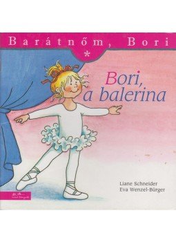 Liane Schneider - Bori, a balerina Liane Schneider - Bori, a balerina, Budapest 2018 antikvár könyv