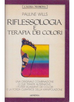 Pauline Wills - Riflessologia e terapie dei colori, Milano 1993 antikvár könyv
