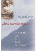 Valachi Anna - "Amit szívedbe rejtesz..." (dedikált)