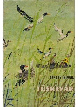 Fekete István - Tüskevár Fekete István - Tüskevár, Budapest 1962 antikvár könyv