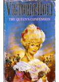 Victoria Holt - The Queen's Confession