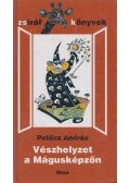 Petőcz András - Vészhelyzet a Mágusképzőn