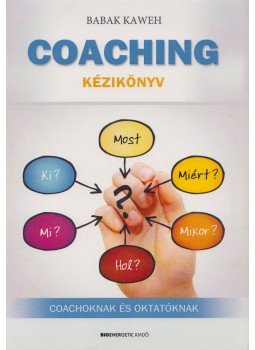 Babak Kaweh - Coaching kézikönyv Babak Kaweh - Coaching kézikönyv, Budapest 2017 antikvár könyv