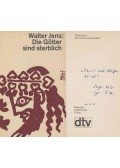 Walter Jens - Die Götter sind sterblich (dedikált)