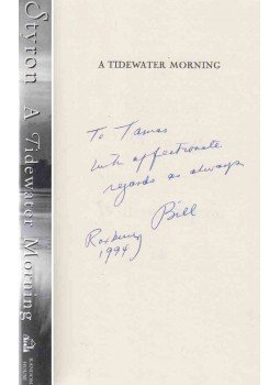 William Styron - A Tidewater Morning (dedikált) William Styron - A Tidewater Morning (dedikált), New York 1993 antikvár könyv