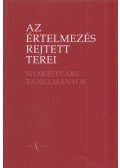 Géher István (szerk.),Kiss Attila (szerk.) - Az értelmezés rejtett terei